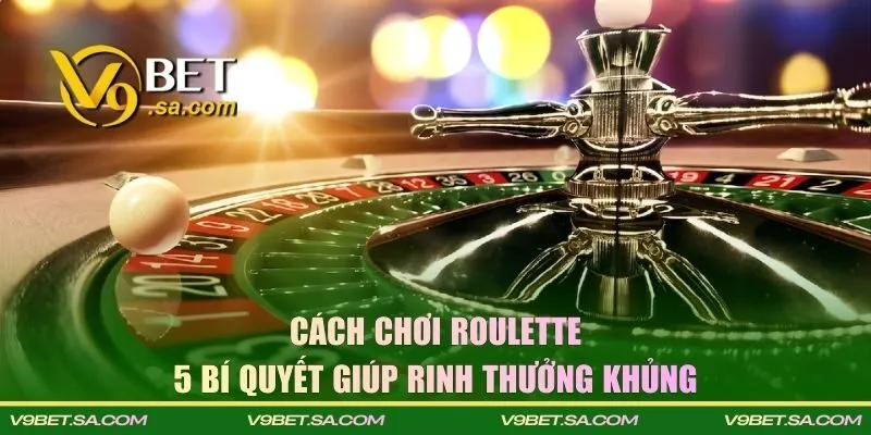 5 bí quyết giúp rinh thưởng khủng